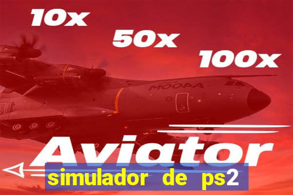 simulador de ps2 para pc