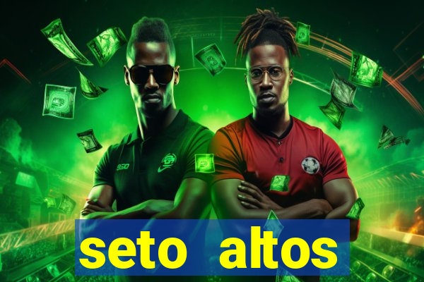 seto altos parametros significado