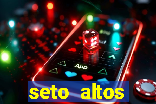 seto altos parametros significado