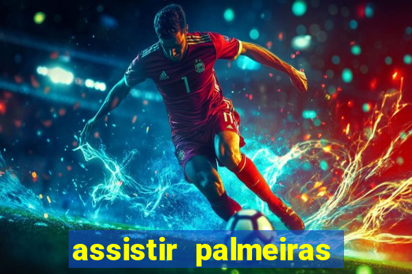 assistir palmeiras x botafogo multicanais