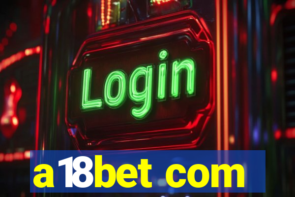 a18bet com