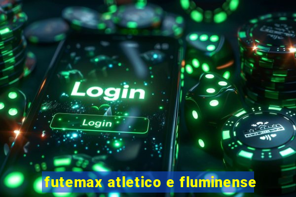 futemax atletico e fluminense