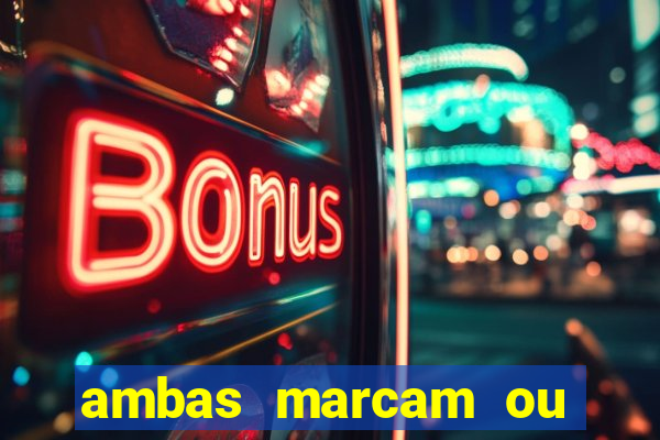 ambas marcam ou mais de 2.5