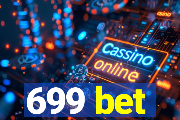 699 bet