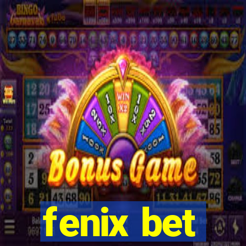 fenix bet