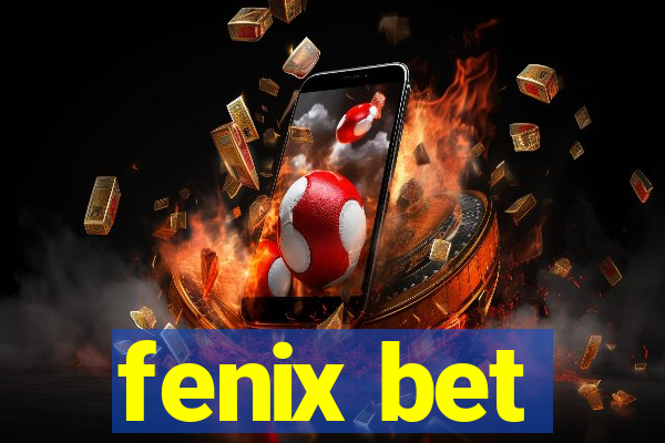 fenix bet