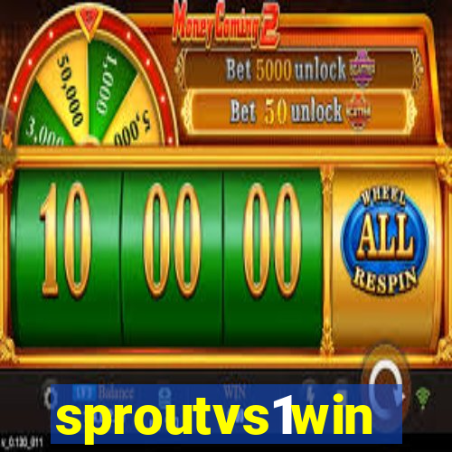 sproutvs1win
