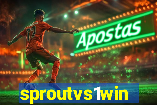 sproutvs1win