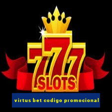 virtus bet codigo promocional