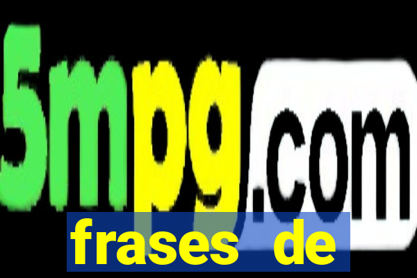 frases de positividade curtas