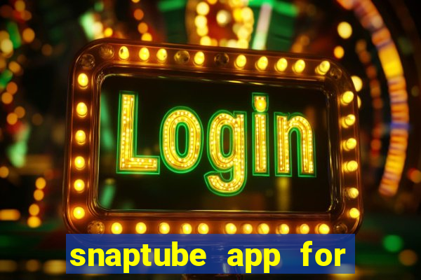 snaptube app for windows 7