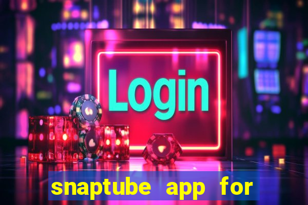 snaptube app for windows 7
