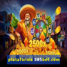 plataforma 585bet.com