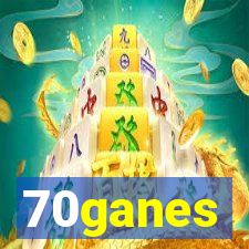 70ganes