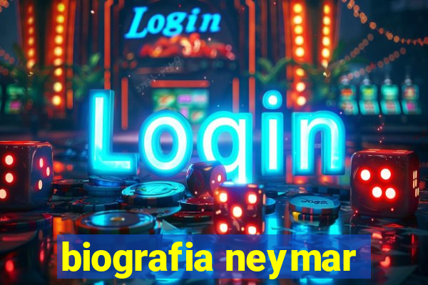 biografia neymar