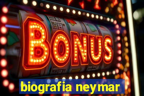 biografia neymar