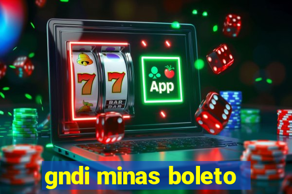gndi minas boleto