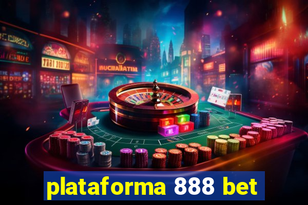 plataforma 888 bet