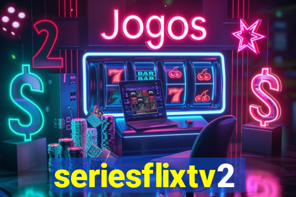 seriesflixtv2