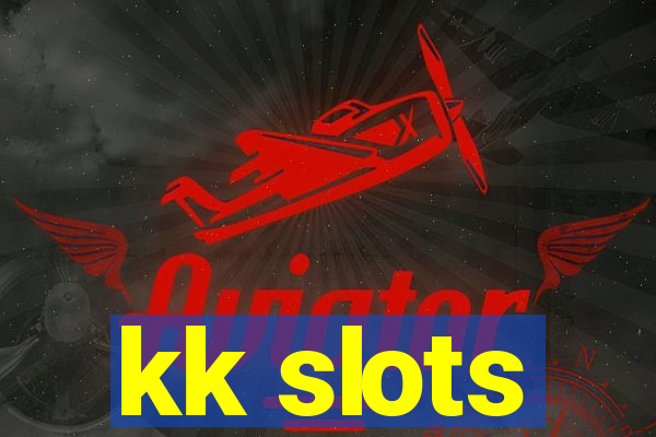 kk slots