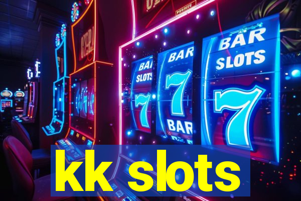 kk slots