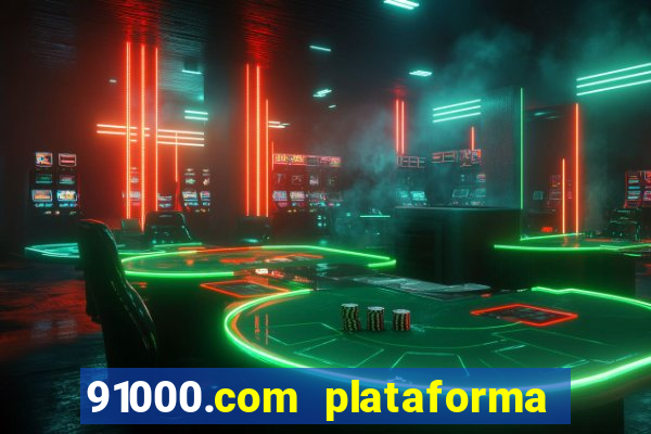 91000.com plataforma de jogos