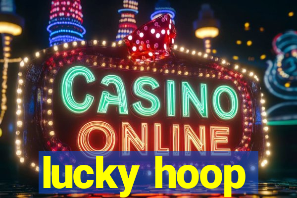 lucky hoop