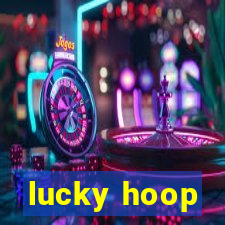 lucky hoop