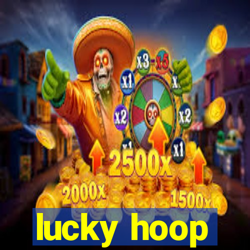 lucky hoop