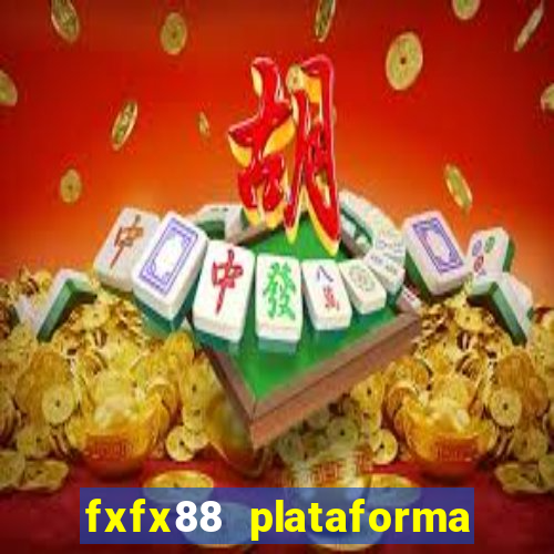 fxfx88 plataforma de jogos