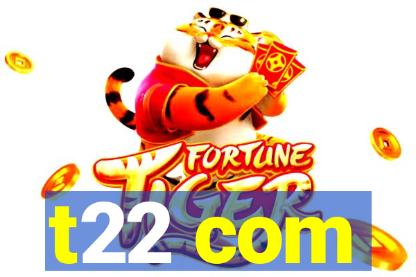 t22 com