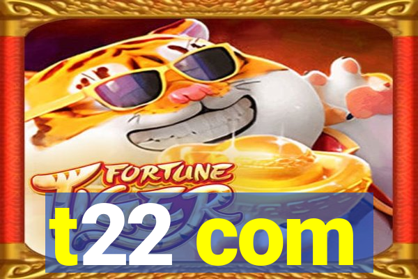 t22 com