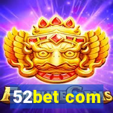 52bet com