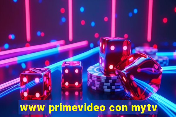 www primevideo con mytv