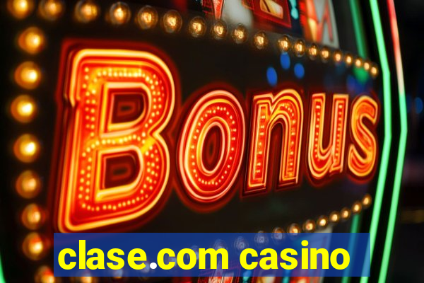clase.com casino