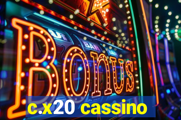 c.x20 cassino