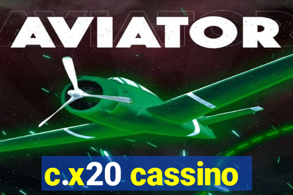 c.x20 cassino