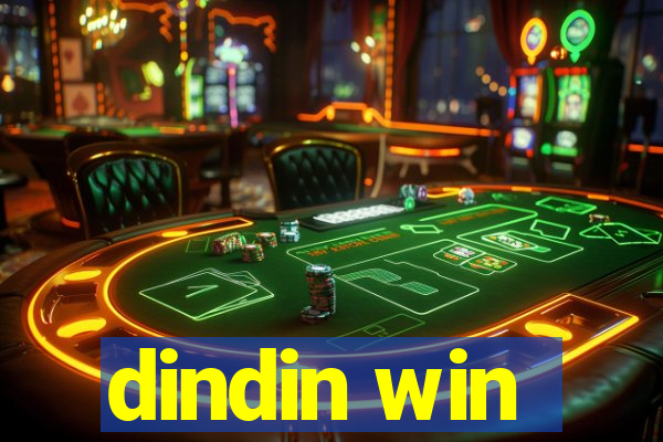 dindin win