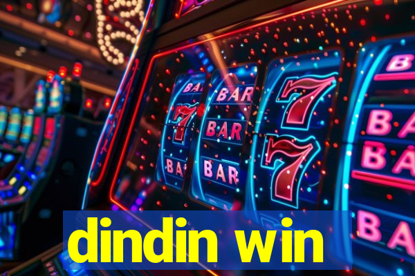 dindin win