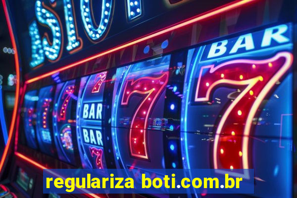 regulariza boti.com.br