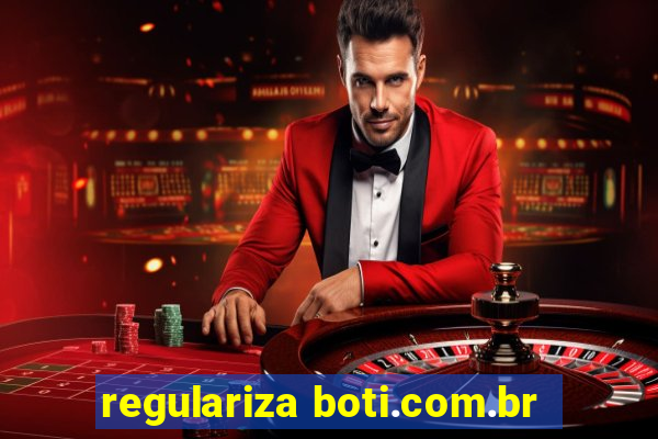 regulariza boti.com.br