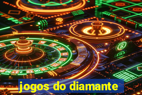 jogos do diamante