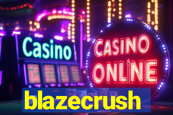 blazecrush