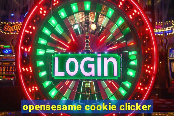 opensesame cookie clicker