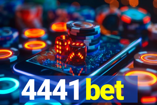 4441 bet