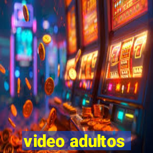 video adultos