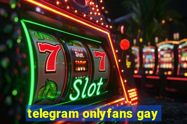 telegram onlyfans gay