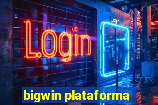 bigwin plataforma