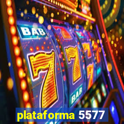 plataforma 5577