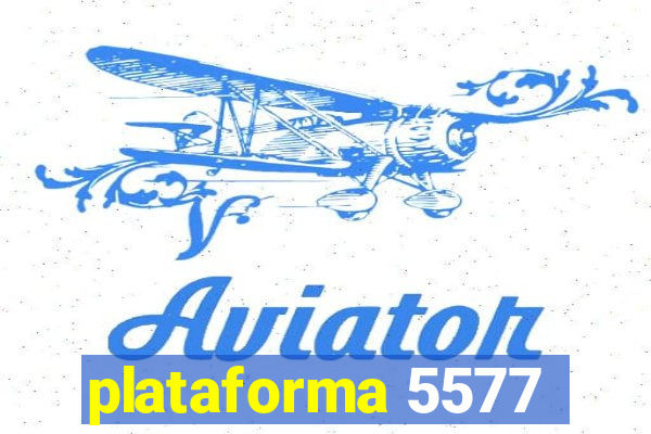 plataforma 5577